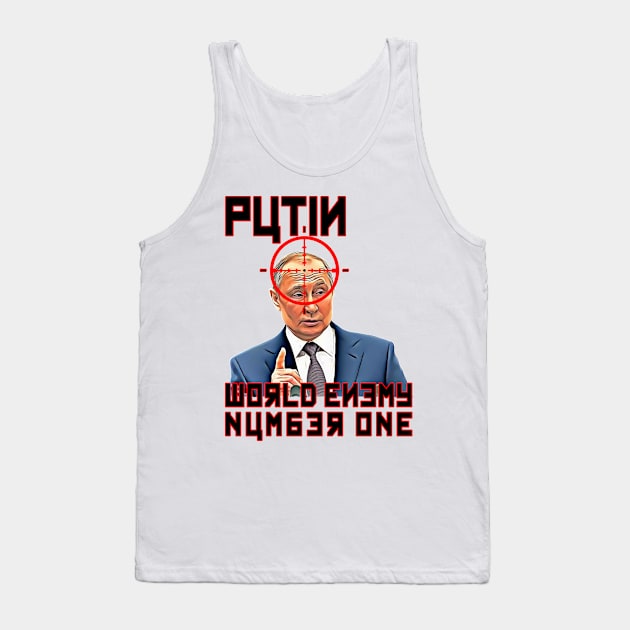 Putin - World Enemy Number One Tank Top by Perfect Sense